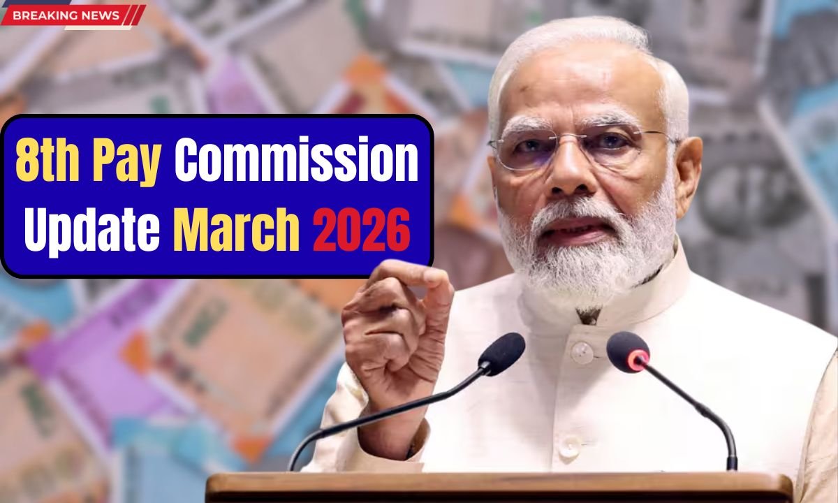 8th Pay Commission Update March 2026